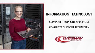 Gateway Technical College- IT  Computer Support Specialist and Computer Support Technician