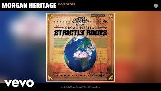 Morgan Heritage - Lion Order (Audio)