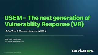 Unified Security Exposure Management (USEM) - The next generation of Vulnerability Response