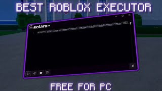 ✅ BEST ROBLOX EXECUTOR SOLARA | 200+ FUNCTIONS (UPDATED DECEMBER)🎯