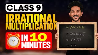 Class 9 Maths | Irrational Multiplication | Full Chapter in 10 Minutes | Exam Winner Class 9