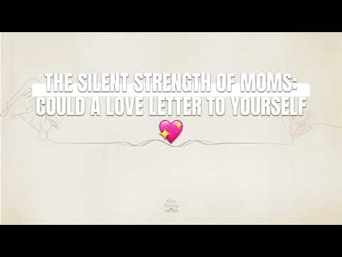The Silent Strength of Moms: A Love Letter (Emotional Monologue)