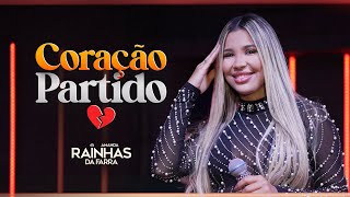 Coração Partido - Rainha Da Farra [Repertório Novo]