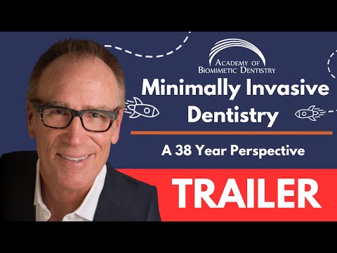 Dr. Richard Young - Minimally Invasive Dentistry – A 38 Year Perspective