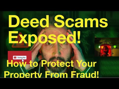 Deed Scams Exposed! How to Protect Your Property From Fraud