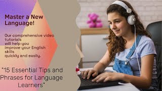 15 Essential Tips and Phrases for Language Learners"