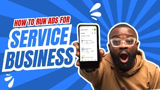 RUNNING Ads for Service Business Made EASY!