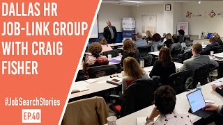 DallasHR Job-Link Group with Craig Fisher - #JobsearchStories - Ep. 40