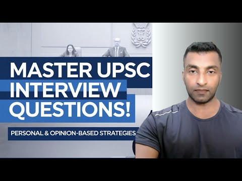 Mastering UPSC Interview | Personal & Opinion-Based Questions | Top Strategies & Real Examples