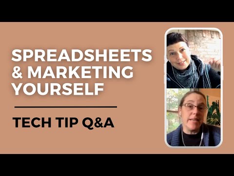 Tech Tip Q&A: (E9) Spreadsheets & Marketing Yourself