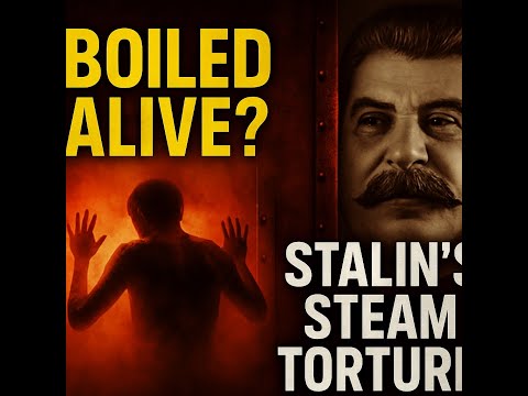 🔥 "Boiling Point: Stalin’s Secret Steam Torture Chambers Exposed"