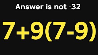 7+9(7-9) = ❓ / Can you solve this simple math question / PEMDAS rules question