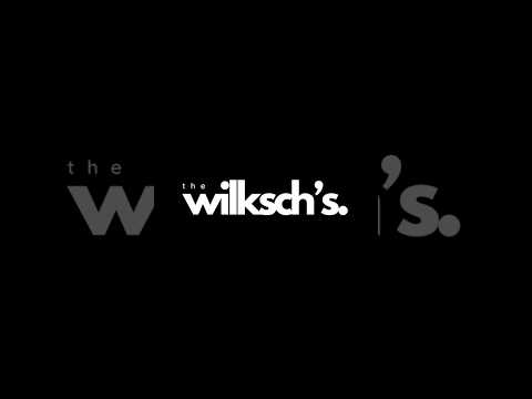 The Wilksch’s Episode 1! 🎬