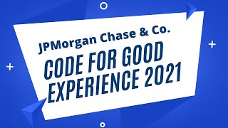 JPMC Code For Good Hackathon Experience | JPMC internship | JPMorgan |Code For Good Complete Process