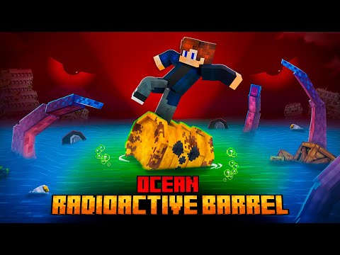 I SURVIVED ON A RADIOACTIVE BARREL IN THE ENDLESS OCEAN!