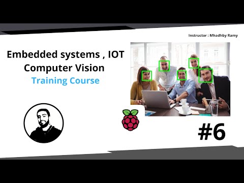Session 6 : Face Detection and Counting | Embedded Systems | IOT | Computer vision Training Course