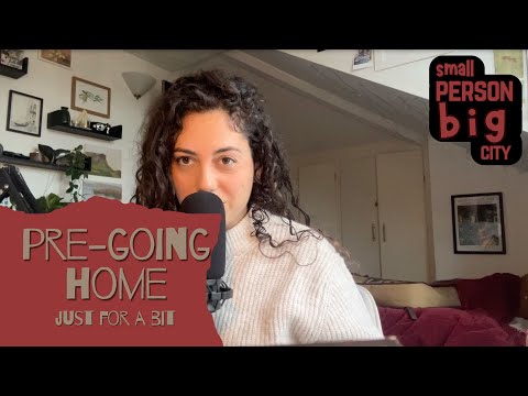 Small Person Big City - I'm Going Home (just for a bit)