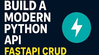 FastAPI CRUD Tutorial — Build a Production-Ready Python API