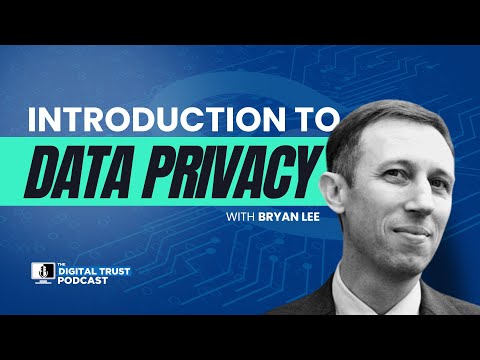 Episode 1 - Introduction to Data Privacy with Bryan Lee
