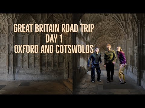 Great Britain Road trip Day 1 | Oxford & Cotswolds | MissSuRoy