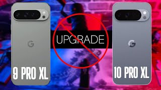 Don't Upgrade to the Google Pixel 10 Pro XL | 