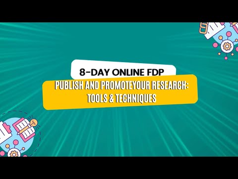 FDP | Publish and Promote Your Research: Tools & Techniques