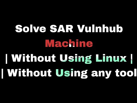 How To Solve SAR Vulnhub Machine | Walkthrough | Without Using LInux | without Using any tool