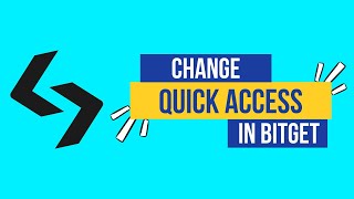 How to Change Quick Access in Bitget 2024 | Streamline Your Trading Experience