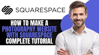 How to Make a Photography Website With Squarespace (Complete Tutorial)│Squarespace Website Design