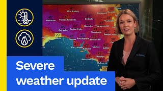 Severe Weather Update 7 January 2025: Extreme heat and fire danger for the south