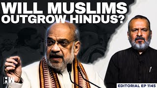 Hindu Population Growth 16.8%, Muslim Population Growth 24.6%: Amit Shah | Editorial with Sujit Nair