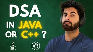 DSA in JAVA or C++ ?