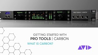 Pro Tools | Carbon — What is Carbon?