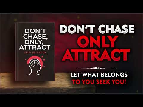 Don't Chase, Only Attract: Let What Belongs to You Seek You (Audiobook)