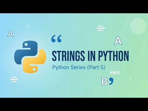 Python Part 5: Strings Made Super Easy! 💡 Learn Everything About StringsStrings
