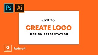 How to Create Your Logo Design Presentation | Adobe Illustrator and Photoshop Tutorial