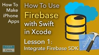 How To Use Firebase (Swift, Xcode) - Ep 1 - Integrate Firebase SDK