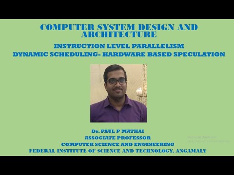 COMPUTER SYSTEM DESIGN & ARCHITECTURE (ILP-Dynamic Scheduling- Hardware Based Speculation)