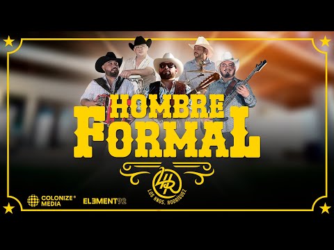Los Hnos. Rodriguez - Hombre Formal (Video Oficial)