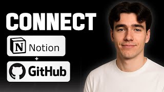 How to Integrate Notion with GitHub (Tutorial 2025)