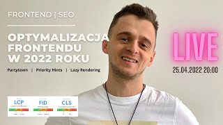 Optymalizacja frontendu w 2022 ⚡️ LIVE