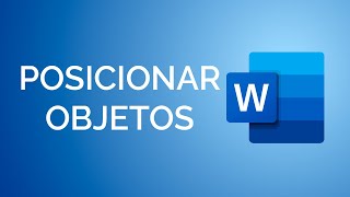 How to POSITION OBJECTS in Word