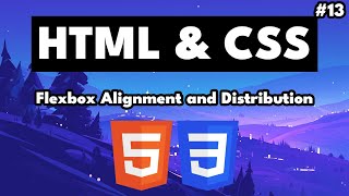 CSS Flexbox - Alignment and Distribution