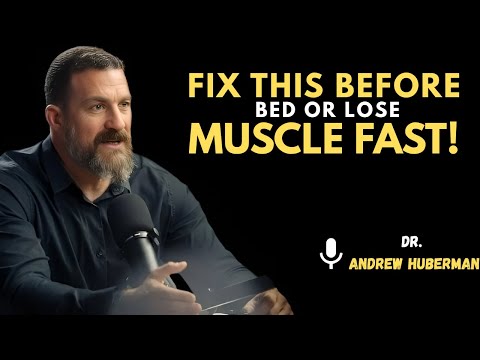 The Shocking Reason You’re Losing Muscle – Fix It Before Bed | Andrew Huberman #motivation