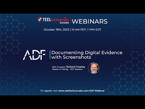 Documenting Digital Evidence with Screenshots with ADF Solutions