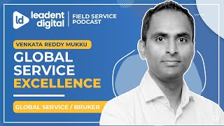 Field Service Leadership in a Digital World: AI, Customer Experience & Global Team Building