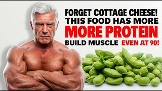 Forget Cottage Cheese! This Food Builds Muscle & Fights Muscle Loss After 50