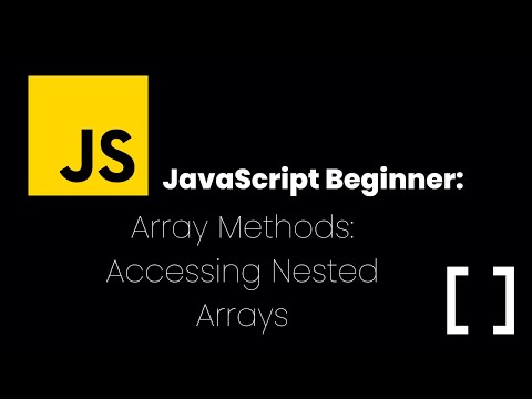 JavaScript Beginner Tutorial: Accessing Nested Arrays