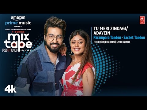 Tu Meri Zindagi-Adayein★Ep2- Parampara&Sachet-T-Series Mixtape RewindS3-Abhijit V lAhmed K-Bhushan K