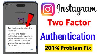 Instagram Two Factor Authentication Required to Login Problem | Update Your Software Instagram Login